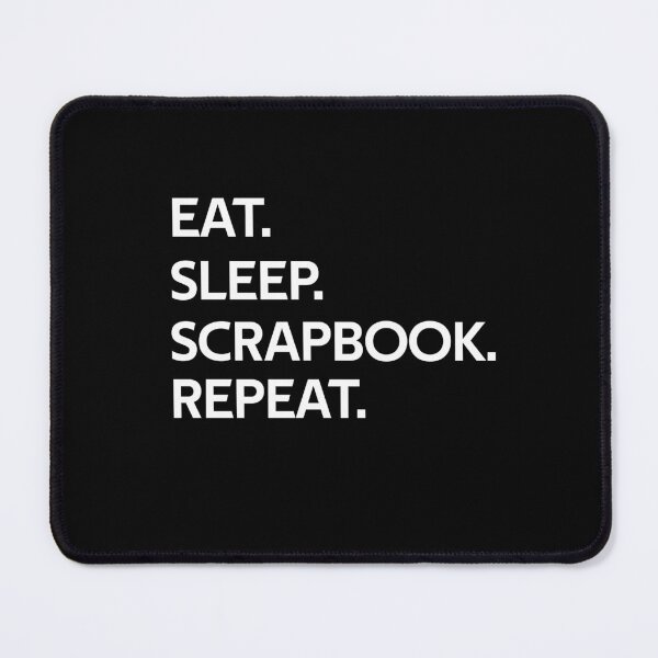 Item preview, eat sleep Scrapbook repeat designed and sold by rachidhaz.