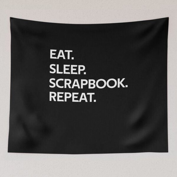Item preview, eat sleep Scrapbook repeat designed and sold by rachidhaz.