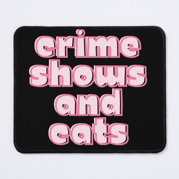 Item preview, Crime Shows And Cats designed and sold by chanonnut.