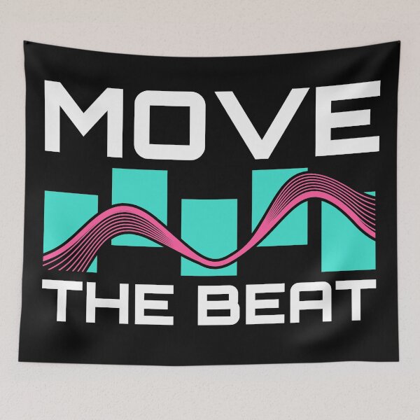 Item preview, Move the Beat,beat for,your best,beat,your,beat for your,for your best,music,i love music,musician,party,sound,band,music lover designed and sold by NAZIMNADIR.