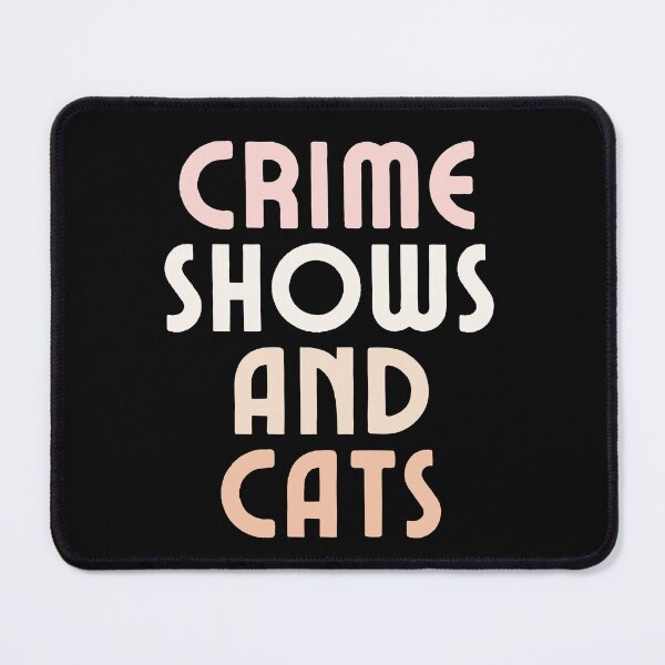 Item preview, Crime Shows And Cats designed and sold by chanonnut.