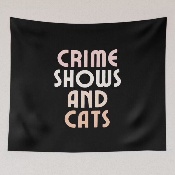 Item preview, Crime Shows And Cats designed and sold by chanonnut.