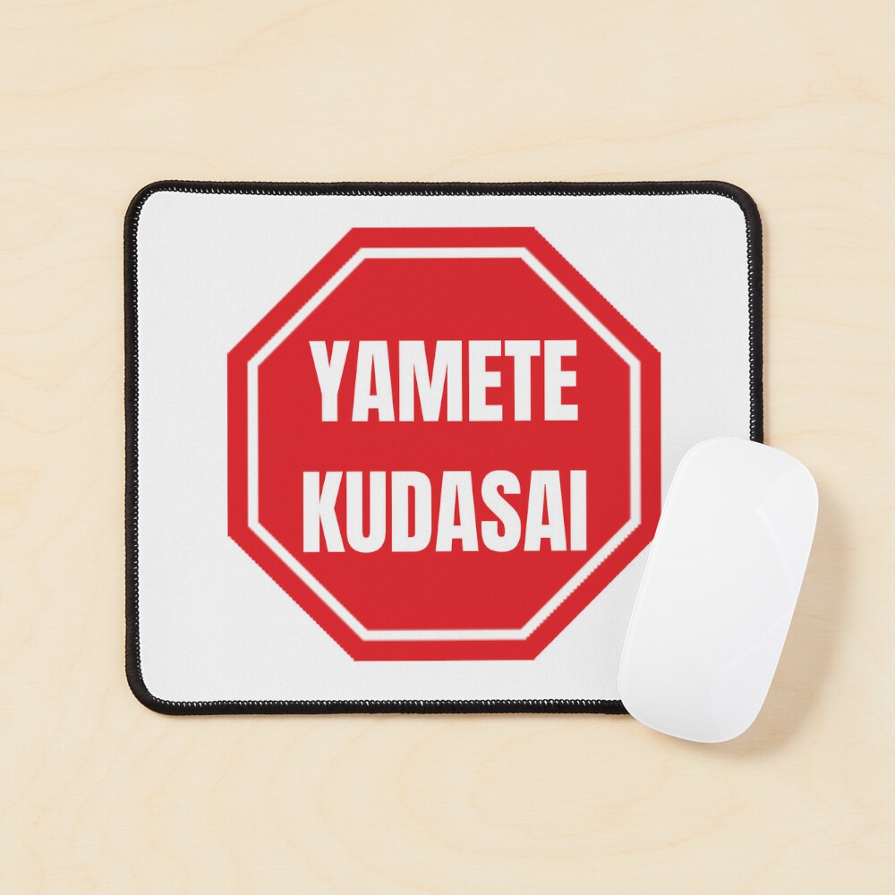 Yamate Kudasai - Stop Sign