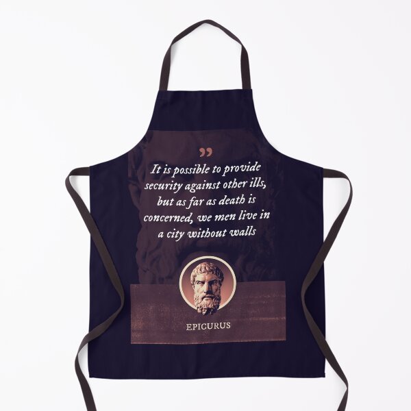 Item preview, Epicurus - It is possible to provide security against other ills, but as far as death is concerned, we men live in a city without walls designed and sold by Syahrasi.