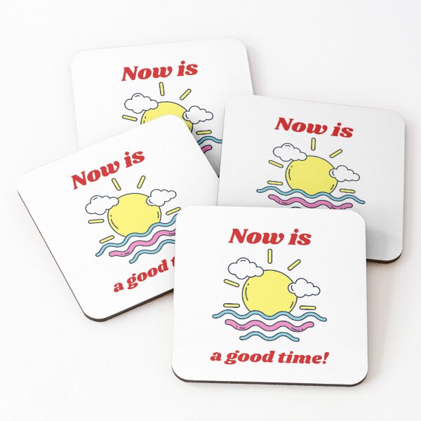 Item preview, Now is a good time summer designed and sold by cooldesignsalot.