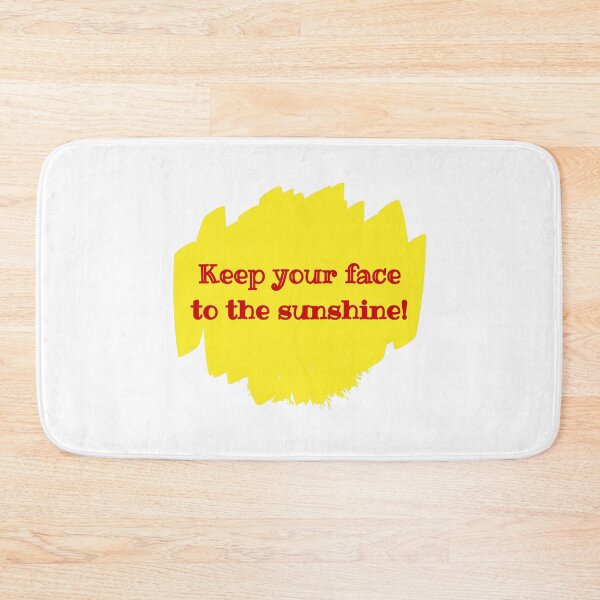 Item preview, Keep your face to the sunshine designed and sold by cooldesignsalot.