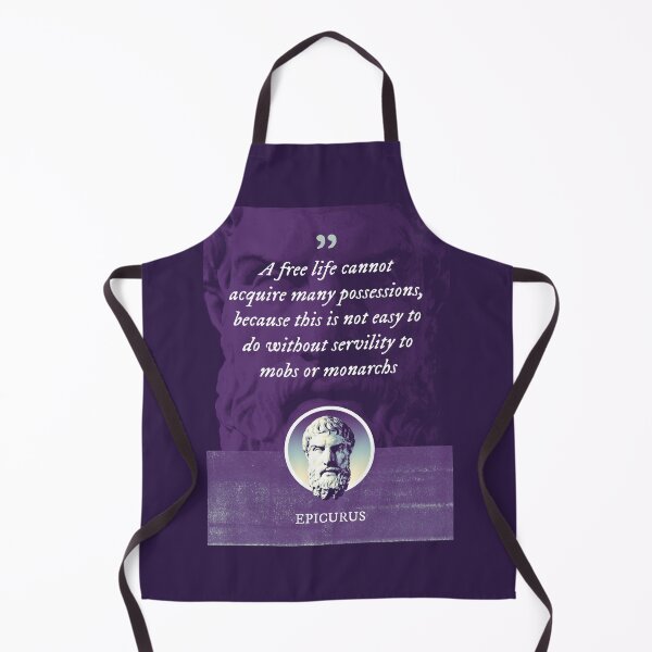 Item preview, Epicurus - A free life cannot acquire many possessions, because this is not easy to do without servility to mobs or monarchs designed and sold by Syahrasi.