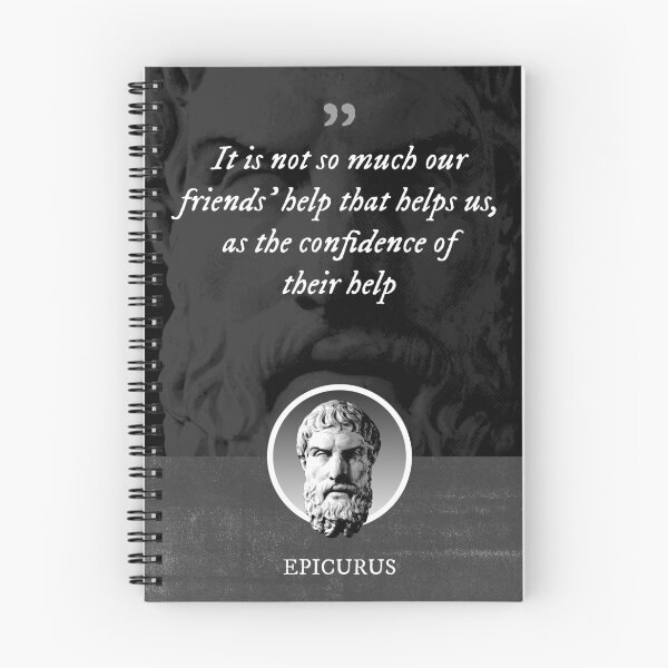 Item preview, Epicurus - It is not so much our friends' help that helps us, as the confidence of their help designed and sold by Syahrasi.