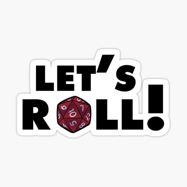 Let's Roll (d20-black text) Sticker