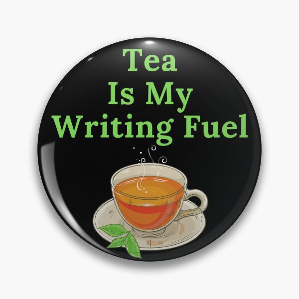 Item preview, Tea Is My Writing Fuel designed and sold by TheKnightWriter.