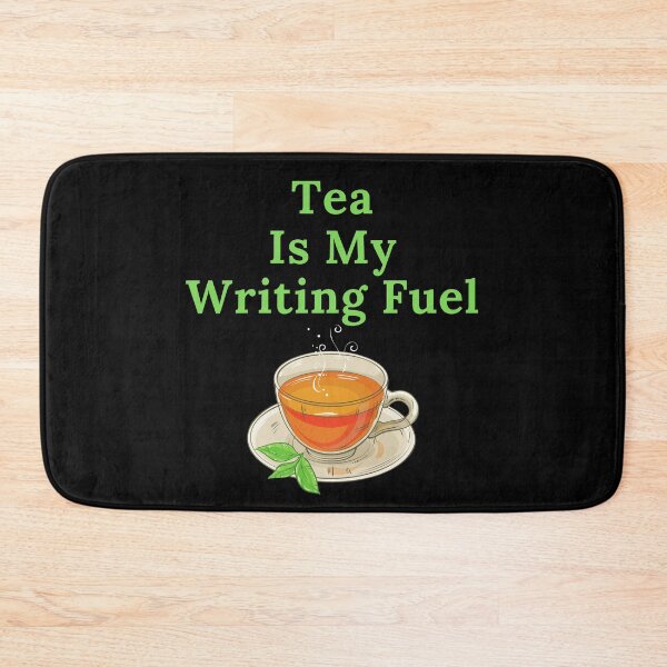 Item preview, Tea Is My Writing Fuel designed and sold by TheKnightWriter.