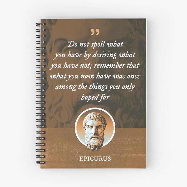 Item preview, Epicurus - Do not spoil what you have by desiring what you have not; remember that what you now have was once among the things you only hoped for designed and sold by Syahrasi.