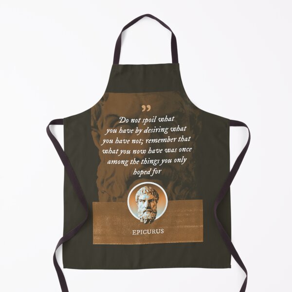 Item preview, Epicurus - Do not spoil what you have by desiring what you have not; remember that what you now have was once among the things you only hoped for designed and sold by Syahrasi.