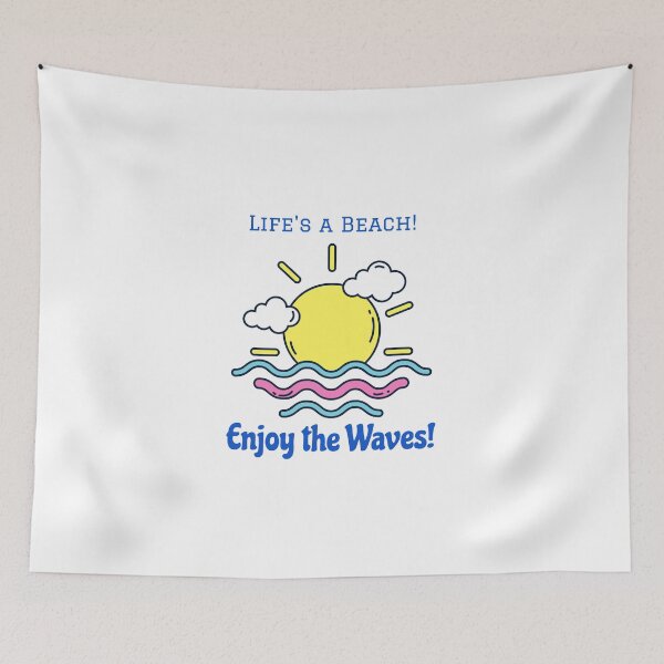 Item preview, Life's a Beach, Enjoy the Waves designed and sold by cooldesignsalot.
