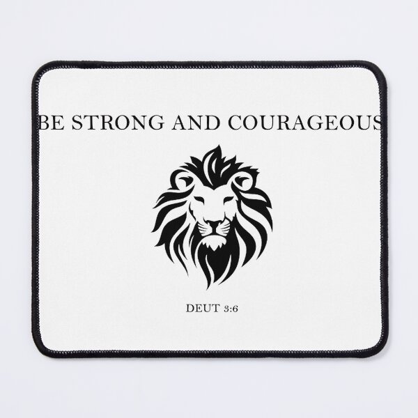 Item preview, BE STRONG AND COURAGEOUS Deut 3:6 designed and sold by mrcolinmclean.