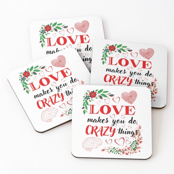 Item preview, Love Makes you Do Crazy Things designed and sold by Printshac.
