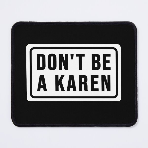 Item preview, funny don't be a karen designed and sold by DisenyosDeMike.