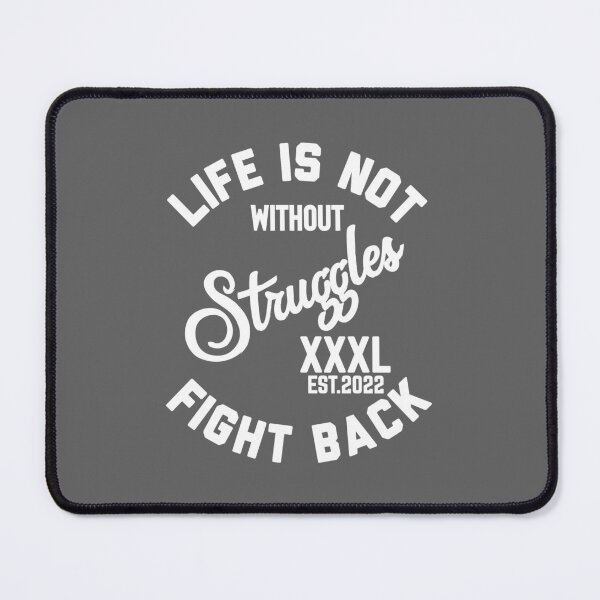 Item preview, LIFE IS NOT WITHOUT STRUGGLES FIGHT BACK designed and sold by GAADesignz.