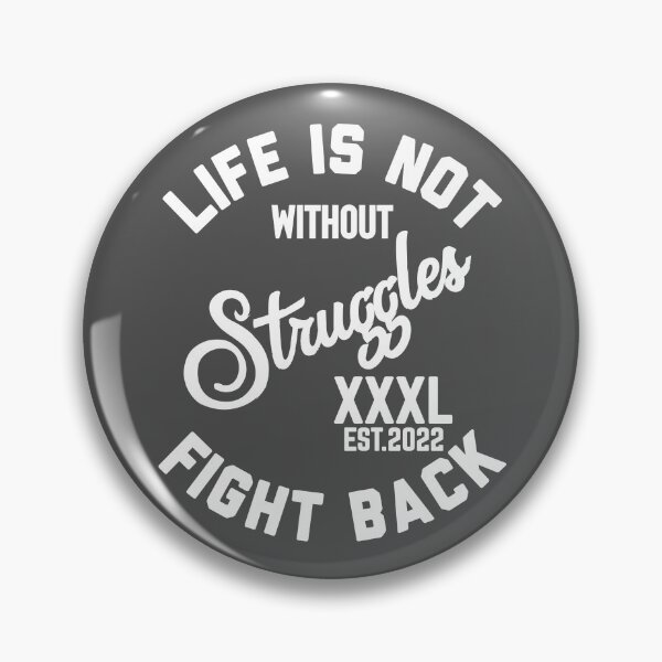 Item preview, LIFE IS NOT WITHOUT STRUGGLES FIGHT BACK designed and sold by GAADesignz.
