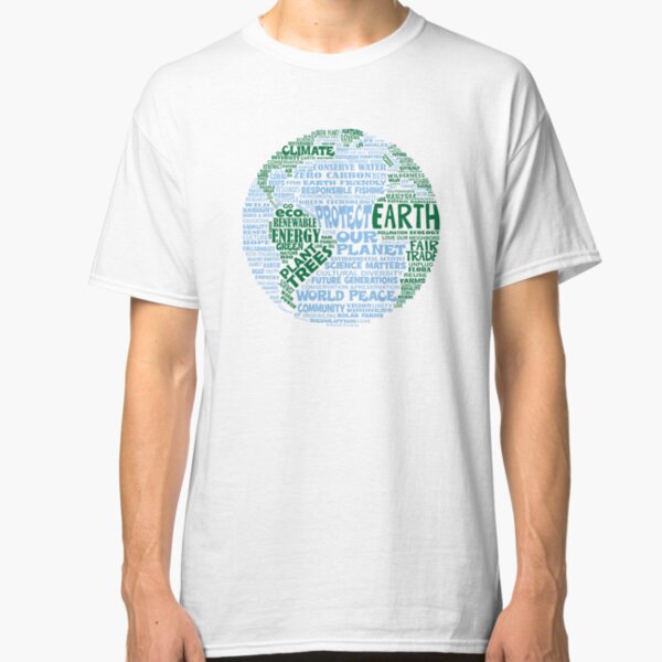 Protect Earth - Blue Green Words for Earth Classic T-Shirt