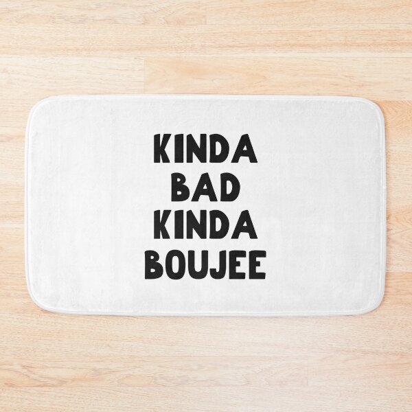 Item preview, Kinda Bad Kinda Boujee, Kinda Booje designed and sold by SportyDogShop.
