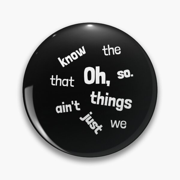 Item preview, Oh, the things we know that just ain't so. designed and sold by Emintin.