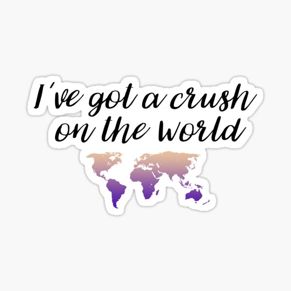 Item preview, Travel quotes - I've got a crush on the world  designed and sold by doodle189.