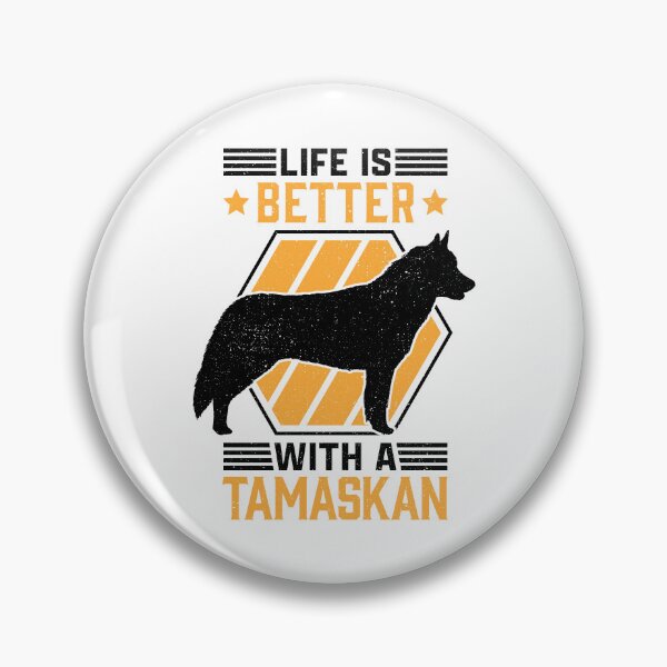 Item preview, Life is better with Tamaskan Wolf Dog Tamaskan designed and sold by madgrfx.