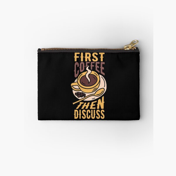 Item preview, First coffee then discuss designed and sold by tagmecool.