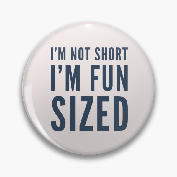 Item preview,  I'm not short I'm fun sized designed and sold by JOY STORE 45.