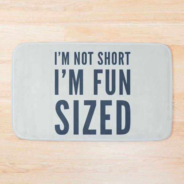 Item preview,  I'm not short I'm fun sized designed and sold by JOY STORE 45.