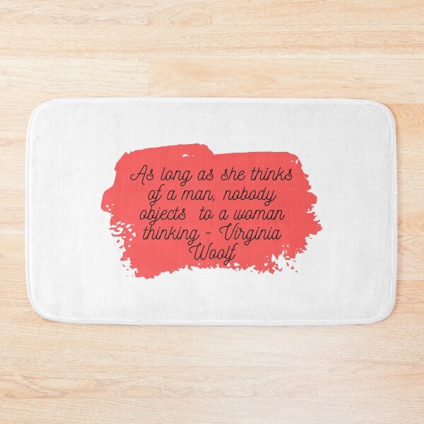 Item preview,  "As Long as she thinks of a man, nobody objects to a woman thinking" | Feminist Womanhood Quotes by Virginia Woolf designed and sold by cattiktoks1718.
