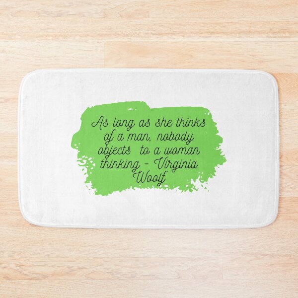 Item preview, "As Long as she thinks of a man, nobody objects to a woman thinking" | Feminist Womanhood Quotes by Virginia Woolf designed and sold by cattiktoks1718.