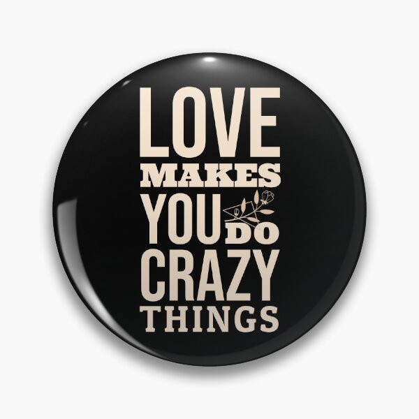 Item preview, Love Makes You Do Crazy Things Quotes  designed and sold by JooArtPrints  ★★★★★.