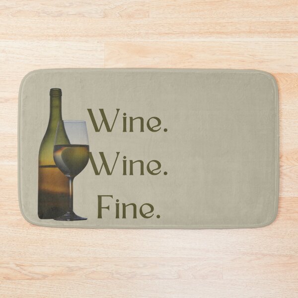 Item preview, Wine Wine Fine design declares your love of the smooth tasting beverage. Summer time is perfect for pairing just the right fine wine with outdoor living.  designed and sold by tranquilbeach.