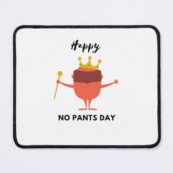 Item preview, Happy No Pants Day, No Pants No Problem  designed and sold by Marshmello-.