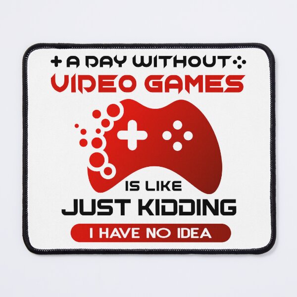 Item preview, A Day Without Video Games Is Like, Video Games Lovers designed and sold by OB-Store.