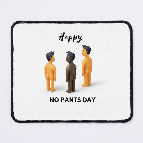 Item preview, Happy No Pants Day, No Pants No Problem  designed and sold by Marshmello-.