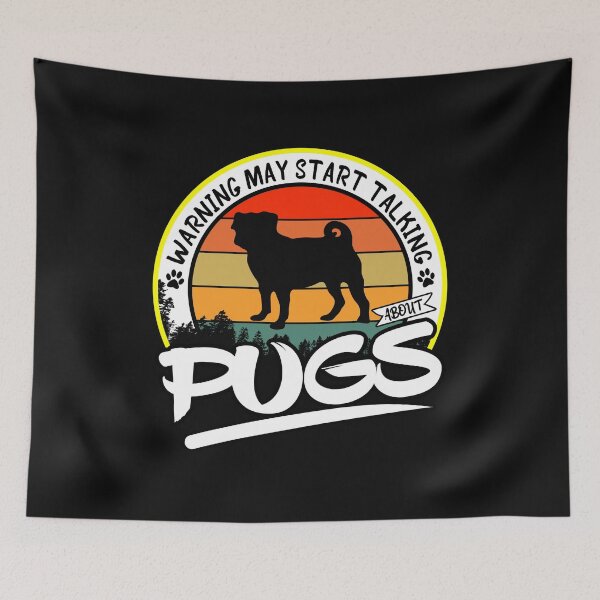Item preview, Warning May Start Talking About Pugs designed and sold by Pugstuff.