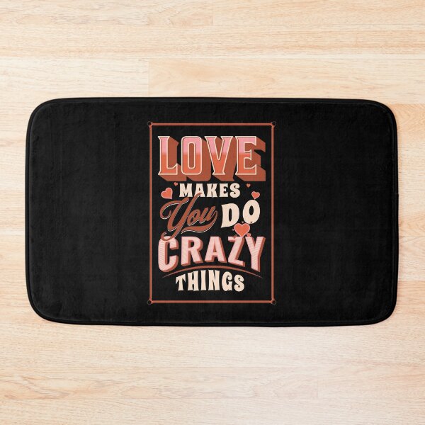 Item preview, Love Makes You Do Crazy Things Valentines Day designed and sold by JooArtPrints  ★★★★★.