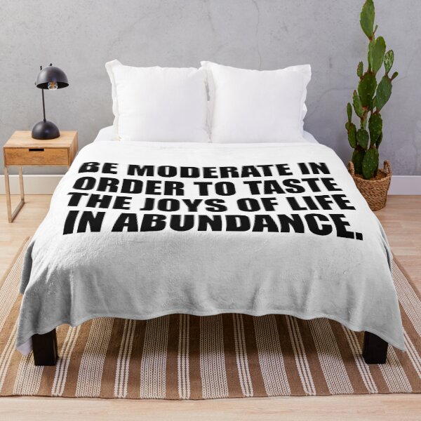 Item preview, Be moderate in order to taste the joys of life in abundance designed and sold by Colorfulandfun.