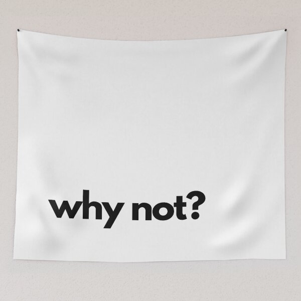 Item preview, why not? designed and sold by artbytalitha.