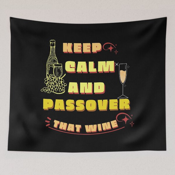 Item preview, keep calm and passover that wine designed and sold by IdellLuettgen.