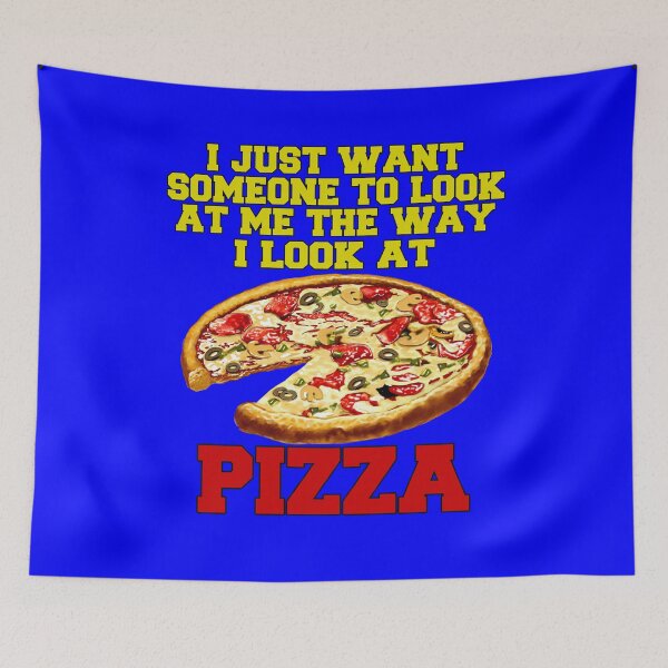 Item preview, Funny Pizza Lover I Just Want Someone To Look At Me designed and sold by fantasticdesign.