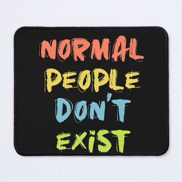 Item preview, Normal people don't exist designed and sold by theduc.