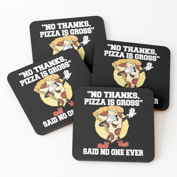 Item preview, Funny Pizza Lover "No Thanks, Pizza Is Gross" Said No One Ever  designed and sold by fantasticdesign.