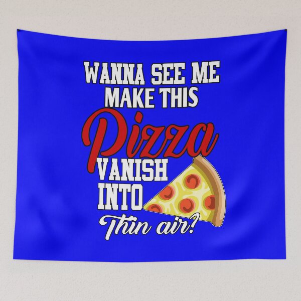 Item preview, Funny Pizza Lover Wanna See Me Make This Pizza Vanish designed and sold by fantasticdesign.