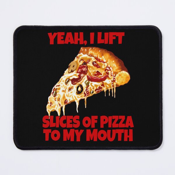 Item preview, Funny Pizza Lover Yeah, I Lift Slices Of Pizza To My Mouth designed and sold by fantasticdesign.