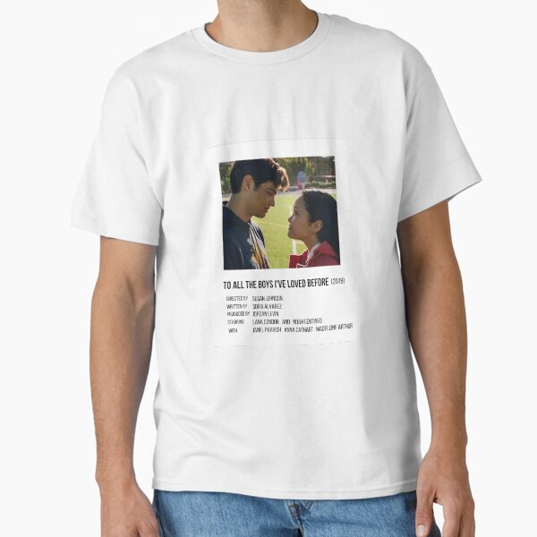 To All The Boys I've Loved Before Classic T-Shirt