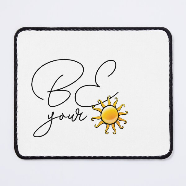 Item preview, be your sun designed and sold by mubeepixels.